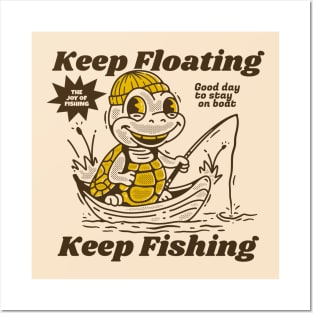 Keep floating, keep fishing Posters and Art